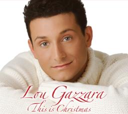 Lou Gazzara's NEW CD,  "This is Christmas"