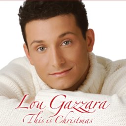 Lou Gazzara's NEW CD,  "This is Christmas"