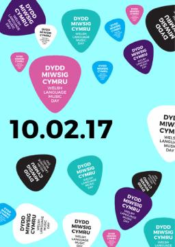 Dydd Miwsig Cymru - Welsh Music Day February 10th 2017 