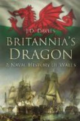 Britannia's Dragon: A Naval History of Wales
