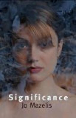Significance by Jo Mazelis