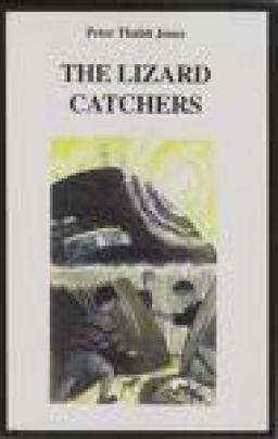 The Lizard Catchers by Peter Thabit Jones