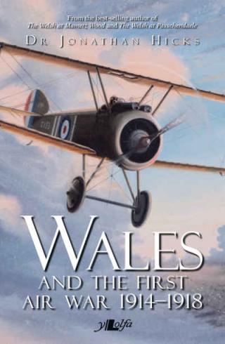 Wales and the First Air War 19141918  Dr Jonathan Hicks.jpg